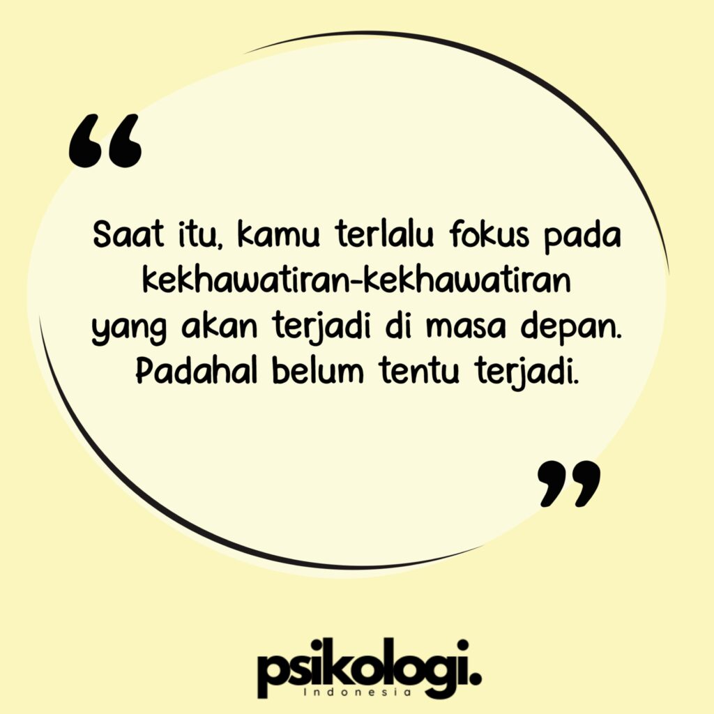 Mengelola kekhawatiran tentang masa depan bukan berarti Anda mengabaikan potensi masalah, tetapi lebih tentang menghadapinya dengan cara yang sehat dan produktif. Dengan mempraktikkan strategi-strategi ini, Anda dapat lebih fokus pada saat ini dan menikmati kehidupan dengan lebih penuh dan tenang.